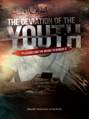 cover image of The Deviation of the Youth: Its Causes and the Means to Remedy It
